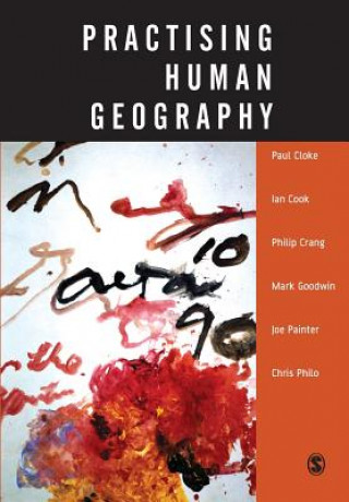 Kniha Practising Human Geography Paul Cloke