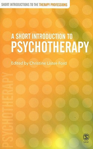 Carte Short Introduction to Psychotherapy Christine Lister-Ford