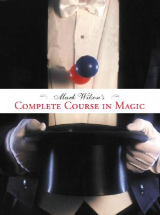 Kniha Mark Wilson's Complete Course in Magic Mark Wilson
