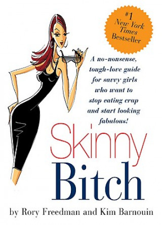 Kniha Skinny Bitch Kim Barnouin