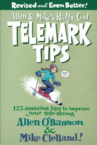 Carte Allen & Mike's Really Cool Telemark Tips, Revised and Even Better! Allen O´Bannon