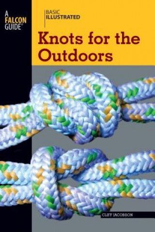 Książka Basic Illustrated Knots for the Outdoors Cliff Jacobson