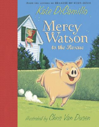 Kniha Mercy Watson to the Rescue Kate DiCamillo