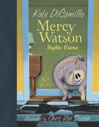 Knjiga Mercy Watson Kate DiCamillo