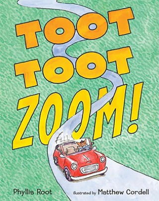 Kniha Toot Toot Zoom! Phyllis Root