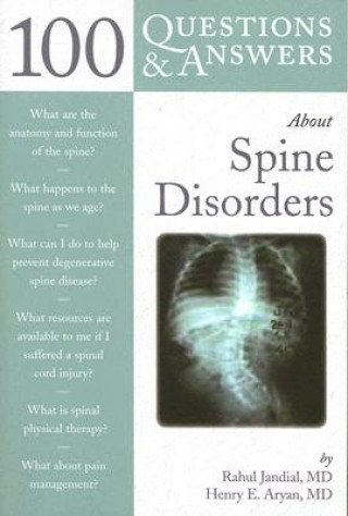 Carte 100 Questions  &  Answers About Spine Disorders Rahul Jandial