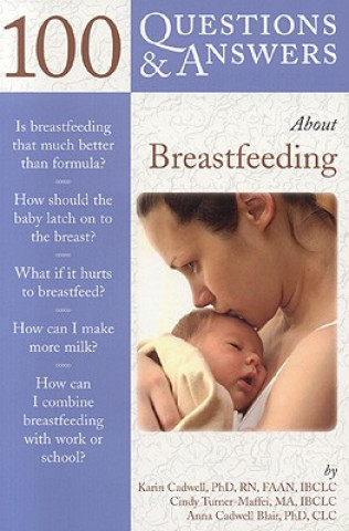 Könyv 100 Questions  &  Answers About Breastfeeding Karin Cadwell