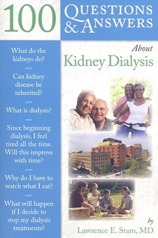 Carte 100 Questions  &  Answers About Kidney Dialysis Lawrence Stam