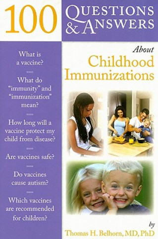 Книга 100 Questions  &  Answers About Childhood Immunizations Thomas Belhorn