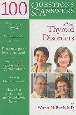 Könyv 100 Questions  &  Answers About Thyroid Disorders Warner M Burch
