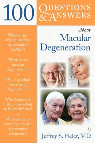 Книга 100 Questions & Answers About Macular Degeneration Jeffrey Heier