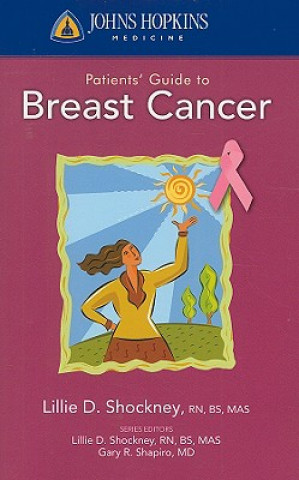 Carte Johns Hopkins Patients' Guide To Breast Cancer Lillie Shockney