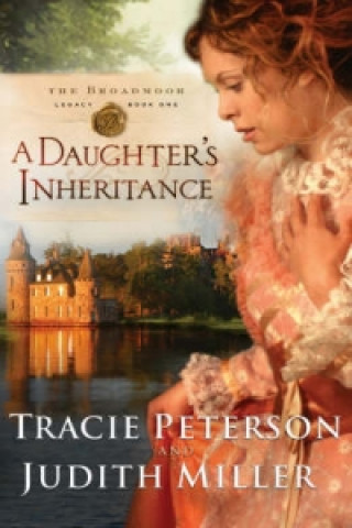 Knjiga Daughter`s Inheritance Tracie Peterson