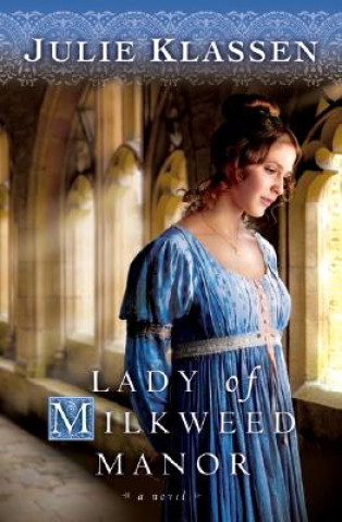 Kniha Lady of Milkweed Manor Julie Klassen