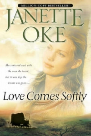 Kniha Love Comes Softly Janette Oke