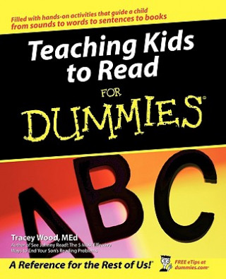 Könyv Teaching Kids to Read For Dummies Tracey Wood
