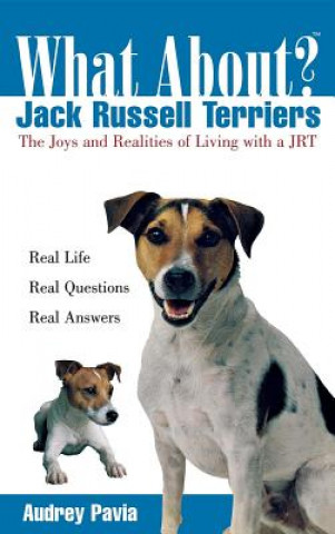 Knjiga What about Jack Russell Terriers? Audrey Pavia