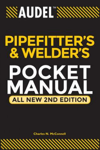 Kniha Audel Pipefitter's and Welder's Pocket Manual 2e McConnell