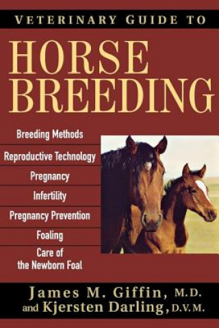 Buch Veterinary Guide to Horse Breeding James Giffin