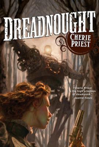 Kniha Dreadnought Cherie Priest