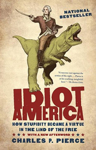 Knjiga Idiot America P Charles Pierce
