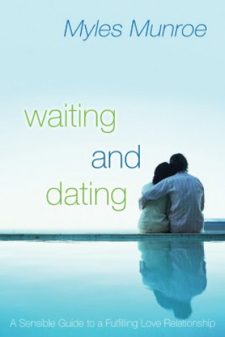 Книга Waiting and Dating Myles Munroe