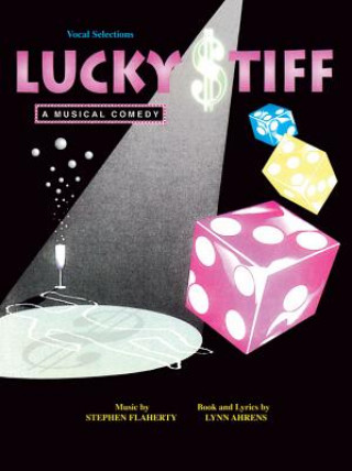Kniha Lucky Stiff - a Musical Comedy Lynn Ahrens
