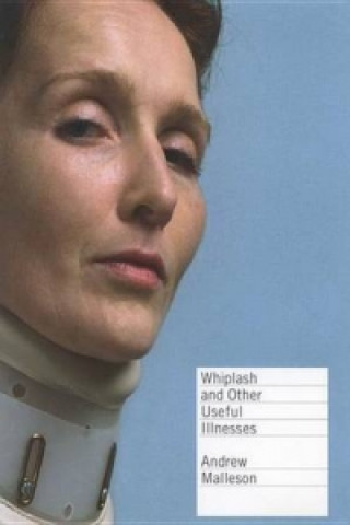 Libro Whiplash and Other Useful Illnesses Andrew Malleson