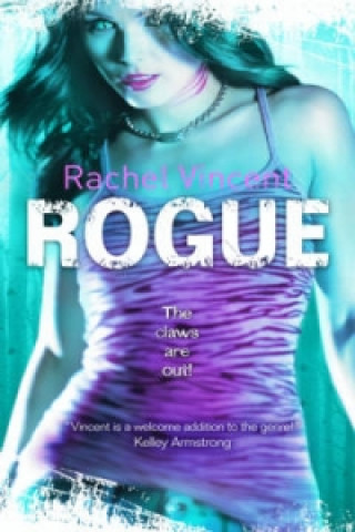 Kniha Rogue Rachel Vincent