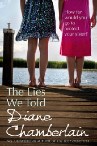 Könyv Lies We Told Dianne Chamberlain