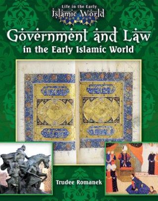 Kniha Government and Law in the Early Islamic World Trudee Romanek