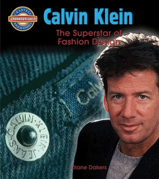 Könyv Calvin Klein: Fashion Design Superstar Diane Dakers