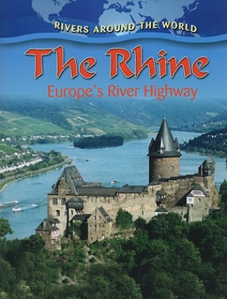 Kniha Rhine : Europes River Highway Gary Miller