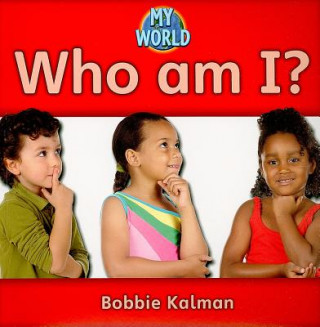 Kniha Who am I? Bobbie Kalman