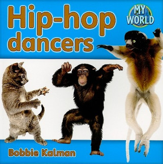 Kniha Hip-hop Dancers Bobbie Kalman