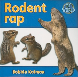 Książka Rodent Rap Bobbie Kalman