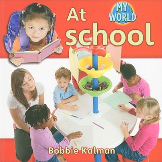 Könyv At School Bobbie Kalman