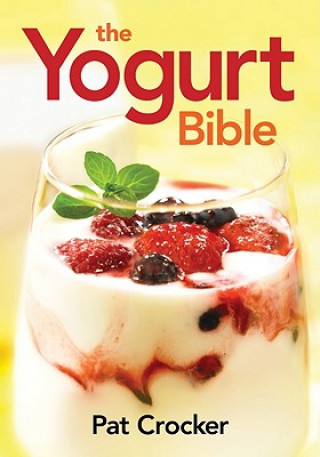 Könyv Yogurt Bible Patrice Crocker