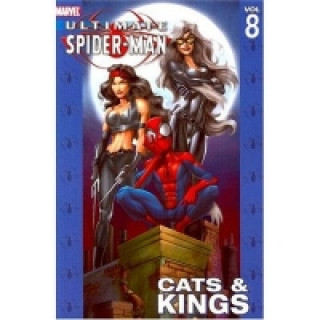 Carte Ultimate Spider-man Vol.8: Cats & Kings Mark Bagley