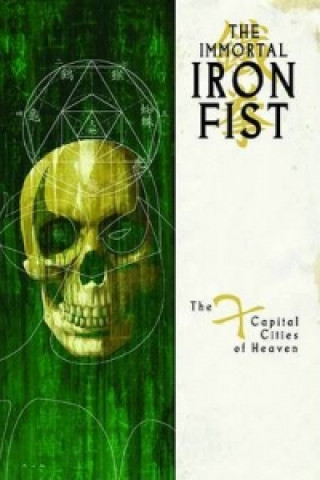Kniha Immortal Iron Fist Vol.2: The Seven Capital Cities Of Heaven Ed Brubaker