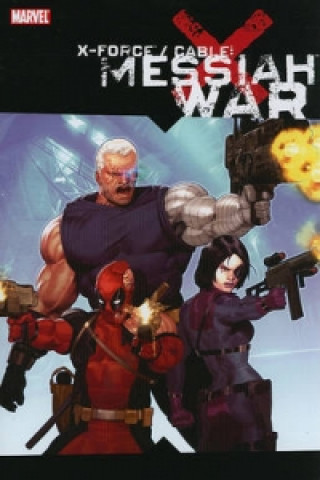 Книга X-force Cable: Messiah War Duane Swierczynski