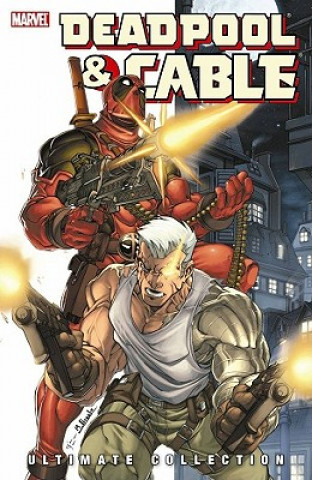 Carte Deadpool & Cable Ultimate Collection - Book 1 Fabian Nicieza