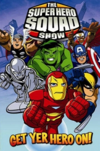 Könyv Super Hero Squad: Get Yer Hero On Todd Nauck