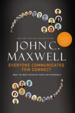 Carte Everyone Communicates, Few Connect John C Maxwell