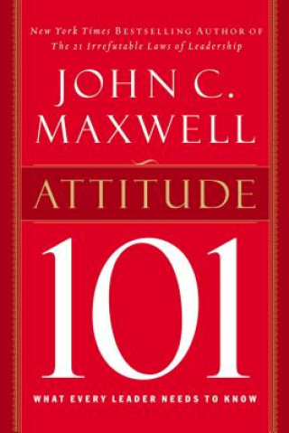 Книга Attitude 101 John C Maxwell