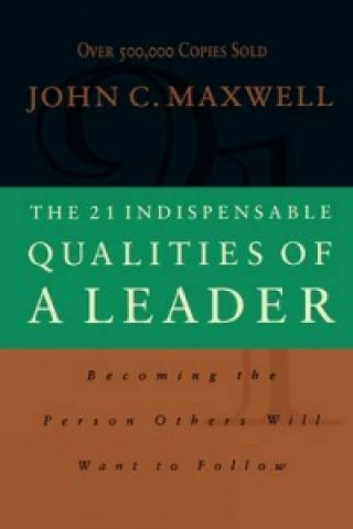 Könyv 21 Indispensable Qualities of a Leader John C Maxwell