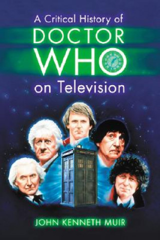Carte Critical History of Doctor Who on Television John Muir