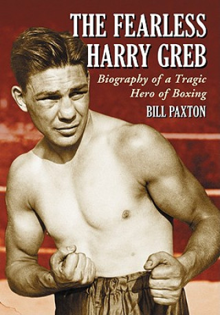 Knjiga Fearless Harry Greb Bill Paxton