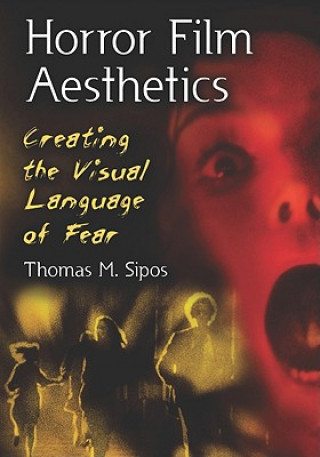 Kniha Horror Film Aesthetics Thomas M Sipos