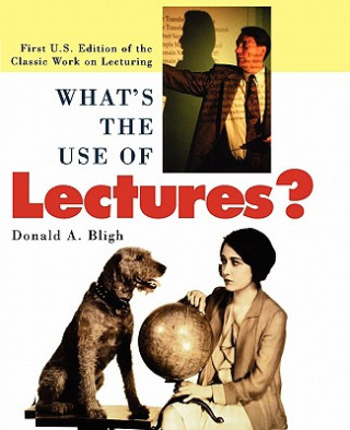 Kniha What's the Use of Lectures?  (First U.S. Edition o Bligh